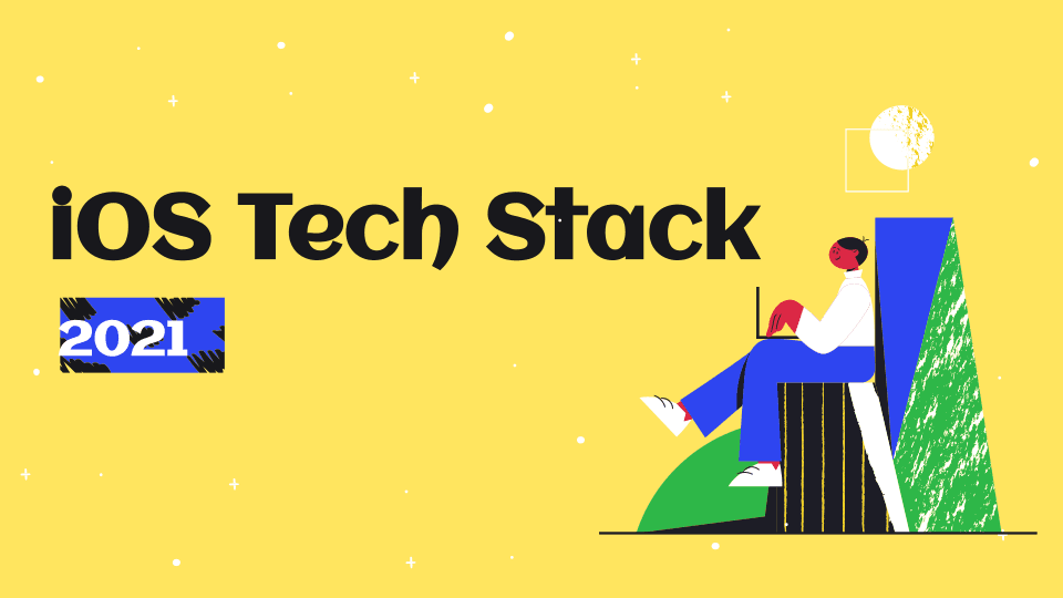 My iOS TechStack 2021